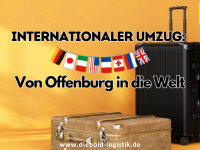 Die wichtigsten &Uuml;berlegungen beim internationalen Umzug: Von Offenburg in die Welt