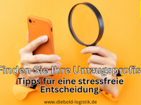 Wie w&auml;hlt man die richtige Umzugsfirma? Tipps f&uuml;r eine stressfreie Entscheidung