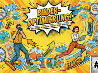 #08 Bilder, die ranken: SEO f&uuml;r Fotos und Grafiken